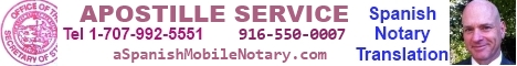 Apostille Service, Spanish Translation, Sacramento Mobile Notary Signing Agent, California Mobile Notary Network. Sergio Musetti Tel 916-550-0007 Mobile 1-707-992-5551 http://WestSaramentoNotary.com, http://Apostille.homestead.com
