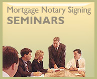 Mortgage notary Public Signing Seminars